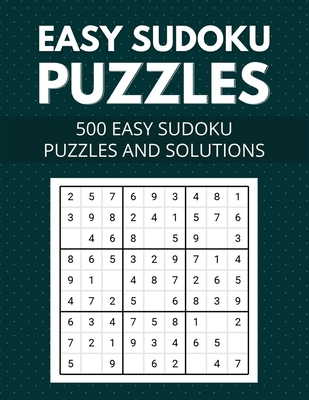 Easy Sudoku Puzzles 500 easy sudoku puzzles and solutions: Large Print Easy Sudoku Puzzles with Solutions - (Beginners Level) - Press, Zxr