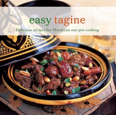 Easy Tagine: Delicious Recipes for Moroccan One-Pot Cooking - Basan, Ghillie