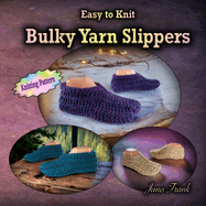Easy to Knit Bulky Yarn Slippers