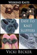 Easy To Knit Slippers - Becker, Vicki