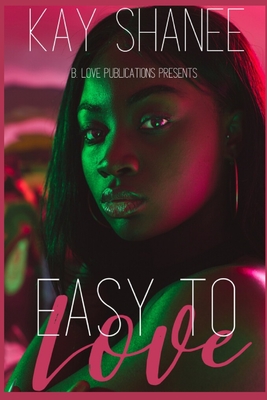 Easy to Love - Shanee, Kay