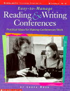 Easy-To-Manage Reading and Writing Conferences: Practical Ideas for Guiding Successful Student Conferences