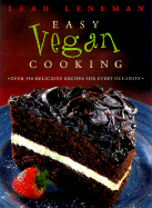 Easy Vegan Cooking: Over 350 Delicious Recipes for Every Ocassion