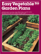 Easy Vegetable Garden Plans - Peirce, Pam, and Smith, Sally W (Editor)
