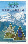 Easy Ways to the Plants of the Bernese Oberland - Talboys, Philip, and Talboys, Jean