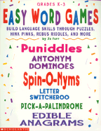 Easy Word Games: Building Language Skills Through Puzzles, Hink Pinks, Rebus Riddles, and More