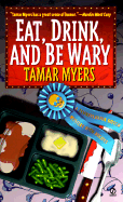 Eat, Drink, and Be Wary: With Recipes - Myers, Tamar