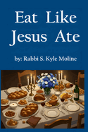 Eat How Jesus Ate