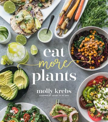 Eat More Plants - Krebs, Molly