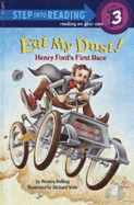 Eat My Dust! Henry Ford's First Race