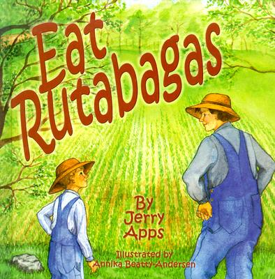 Eat Rutabagas - Apps, Jerry, Mr.