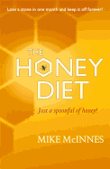 Eat, Sleep And Slim With Honey: The new scientific breakthrough