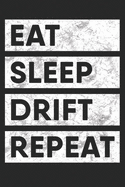 Eat Sleep Drift Repeat: JDM Car Drifting College Ruled Notebook (6x9 inches) with 120 Pages