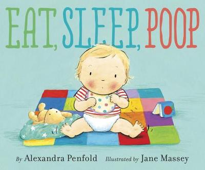 Eat, Sleep, Poop - Penfold, Alexandra