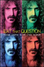Eat That Question: Frank Zappa in His Own Words - Thorsten Schtte