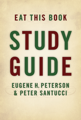 Eat This Book: Study Guide (Study Guide) - Peterson, Eugene, and Santucci, Peter