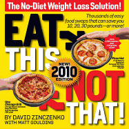 Eat This, Not That: The No-diet Weight-loss Solution!