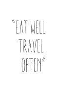 Eat Well Travel Often, Blank Paper Notebook, Small Journal Series,150p, 5x8: Motivational and Inspirational Journal Notebook Collection