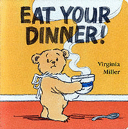 Eat Your Dinner! Board Book