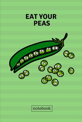 Eat Your Peas Notebook: Cute Casual Writing Pad. - Publishing, Fruity