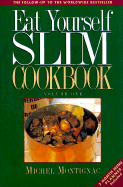 Eat Yourself Slim Cookbook - Montignac, Michel