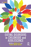 Eating Disorders in Childhood and Adolescence: 4th Edition