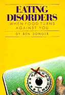 Eating Disorders: When Food Turns Against You - Sonder, Ben