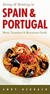 Eating & Drinking in Spain & Portugal - Herbach, Andy