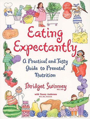 Eating Expectantly: Revised and Updated - Swinney, Bridget