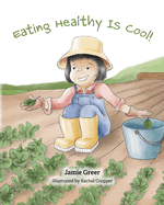 Eating Healthy Is Cool!