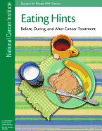 Eating Hints: Before, During, and After Cancer Treatment - Health, National Institutes of, and Human Services, U S Department of Healt, and Institute, National Cancer