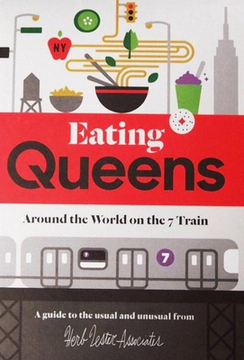 Eating Queens: Around the World on the 7 Train - Lester, Herb