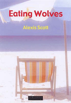 Eating Wolves - Scott, Alexis