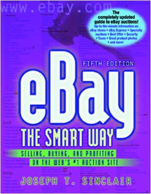 eBay the Smart Way: Selling, Buying, and Profiting on the Web's #1 Auction Site - Sinclair, Joseph T