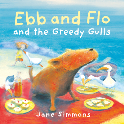 Ebb and Flo and the Greedy Gulls - Simmons, Jane