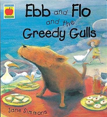 Ebb And Flo And The Greedy Gulls - Simmons, Jane