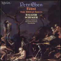 Eben: Faust; Four Biblical Dances - Halgeir Schiager (organ)