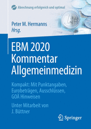 Ebm 2020 Kommentar Allgemeinmedizin: Kompakt: Mit Punktangaben, Eurobetr?gen, Ausschl?ssen, Go? Hinweisen