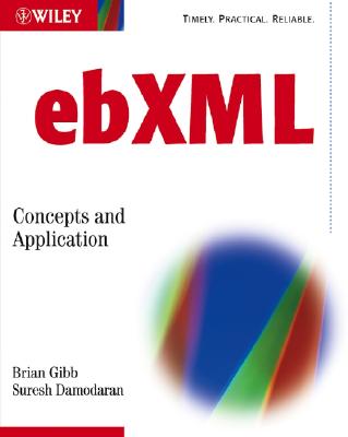 ebXML: Concepts and Application - Gibb, Brian, and Damodaran, Suresh