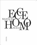 Ecce Homo: Behold the Man