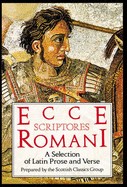 Ecce Scriptores Romani A Selection of Latin Prose and Verse Paper - Scottish Classics Group