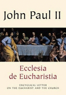 Ecclesia De Eucharistia - Pope John Paul II