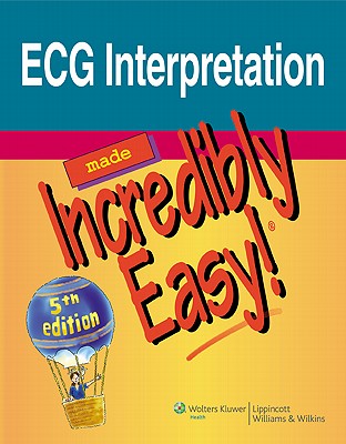 ECG Interpretation Made Incredibly Easy! - Lippincott (Producer)