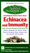 Echinacea and Immunity: Everything You Need to Know about - Berkoff, Nancy, R.D., Ed.D., and Collins, Elizabeth, N.D.
