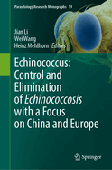Echinococcus: Control and Elimination of Echinococcosis with a Focus on China and Europe
