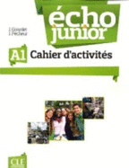 Echo Junior: Cahier d'activites A1