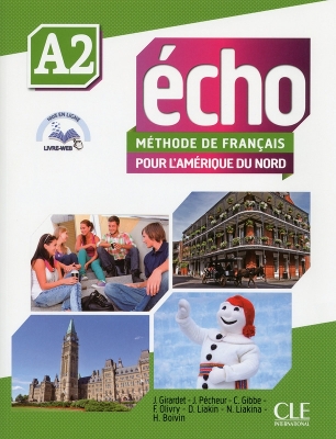 Echo: pour l'Am?rique du Nord A2 - Livre de l'?l?ve + DVD - P?cheur, Jacques, and Olivry, Fabien, and Liakina, Natallia