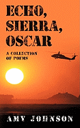 Echo, Sierra, Oscar: A Collection of Poems
