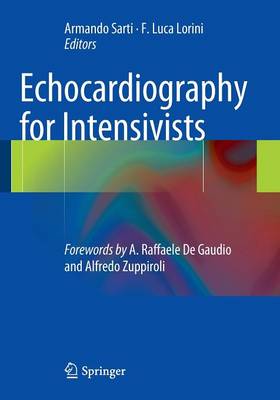 Echocardiography for Intensivists - Sarti, Armando (Editor), and Lorini, F. Luca (Editor)