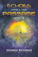 Echoes from a Time Passage: Book 2